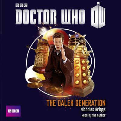 Doctor Who - BBC Audio - The Dalek Generation reviews