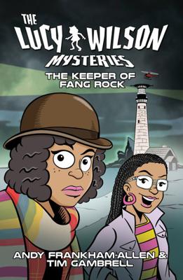 Doctor Who - Novels & Other Books - The Lucy Wilson Mysteries: The Keeper of Fang Rock reviews