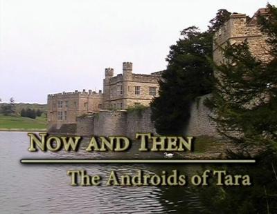 Doctor Who - Documentary / Specials / Parodies / Webcasts - Now and Then: The Androids of Tara reviews