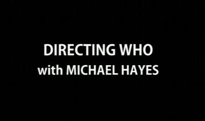 Doctor Who - Documentary / Specials / Parodies / Webcasts - Directing Who with Michael Hayes reviews