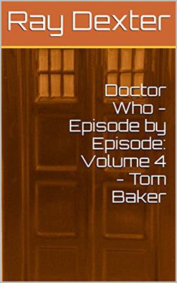 Doctor Who - Novels & Other Books - Doctor Who - Episode by Episode: Volume 4 - Tom Baker reviews