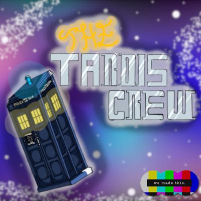 Doctor Who - Podcasts        - The TARDIS Crew - Podcast reviews