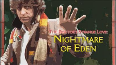 Doctor Who - Documentary / Specials / Parodies / Webcasts - The Doctor's Strange Love: Nightmare of Eden reviews
