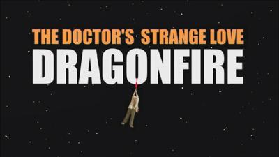 Doctor Who - Documentary / Specials / Parodies / Webcasts - The Doctor's Strange Love: Dragonfire reviews