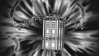 Doctor Who - Documentary / Specials / Parodies / Webcasts - Stripped for Action: The Second Doctor reviews