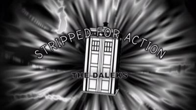 Doctor Who - Documentary / Specials / Parodies / Webcasts - Stripped for Action: The Daleks reviews