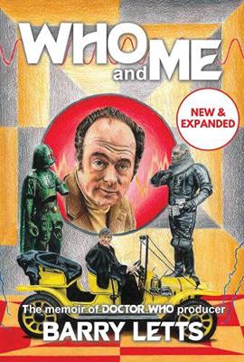 Doctor Who - Autobiographies & Biographies - Who and Me: The memoir of Doctor Who producer Barry Letts (Hardcover) reviews