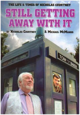 Doctor Who - Autobiographies & Biographies - Still Getting Away with it: The Life and Times of Nicholas Courtney  reviews