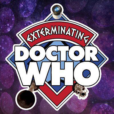 Doctor Who - Podcasts        - Exterminating Doctor Who Podcast reviews