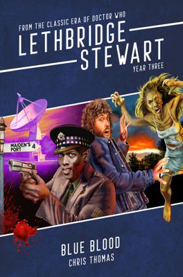 Doctor Who - Lethbridge-Stewart Novels & Books - Blue Blood reviews