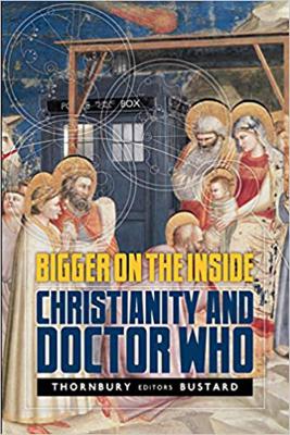 Doctor Who - Novels & Other Books - Bigger on the Inside: Christianity and Doctor Who reviews