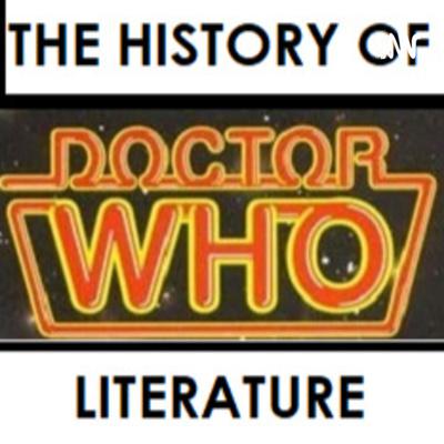 Doctor Who - Podcasts        - The History of Doctor Who Literature - Podcast reviews