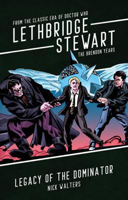 Doctor Who - Lethbridge-Stewart Novels & Books - Legacy of the Dominator reviews
