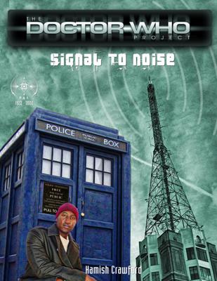 Fan Productions - Doctor Who Fan Fiction & Productions - The Doctor Who Project - Signal To Noise reviews