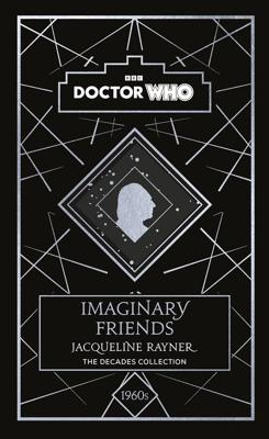 Doctor Who - Novels & Other Books - Imaginary Friends: A 1960s story reviews