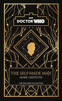 Doctor Who - Novels & Other Books - The Self-Made Man: A 1980s Story reviews