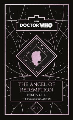 Doctor Who - Novels & Other Books - The Angel of Redemption: A 2010s Story reviews