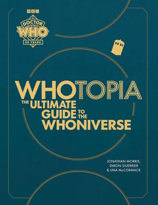 Doctor Who - Novels & Other Books - Whotopia: The Ultimate Guide to the Whoniverse reviews