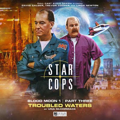 Star Cops - 4.3. Star Cops: Blood Moon: Troubled Waters reviews