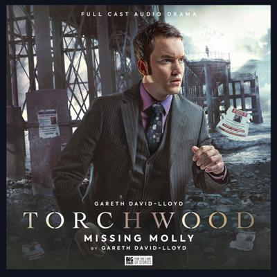 Torchwood - Torchwood - Big Finish Audio - 82. Torchwood: Missing Molly reviews