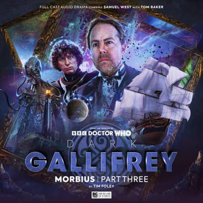 Doctor Who - Big Finish Special Releases - Dark Gallifrey: Morbius Part 3 reviews