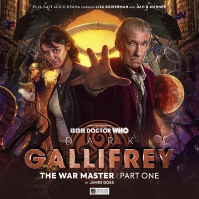 Doctor Who - Gallifrey - 2.1. Dark Gallifrey: The War Master Part 1 reviews