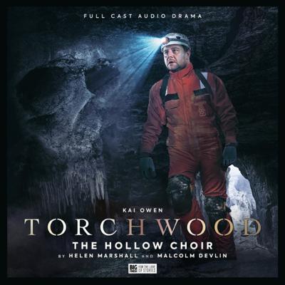 Torchwood - Torchwood - Big Finish Audio - 87. Torchwood: The Hollow Choir reviews