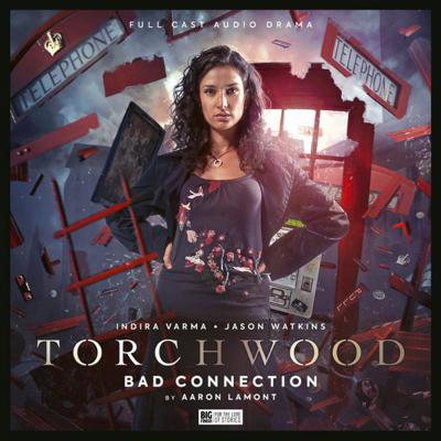 Torchwood - Torchwood - Big Finish Audio - 89. Torchwood: Bad Connection reviews