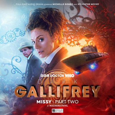 Doctor Who - Big Finish Special Releases - 3.2. Dark Gallifrey: Missy Part 2 reviews