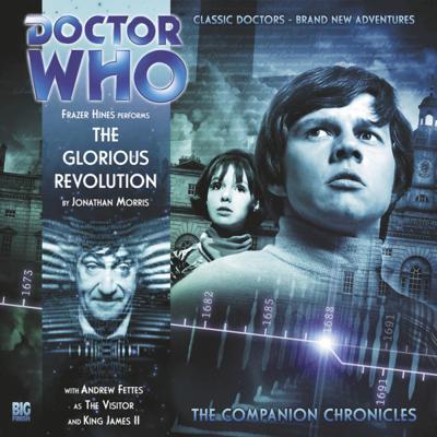 Doctor Who - Companion Chronicles - 4.2 - The Glorious Revolution reviews
