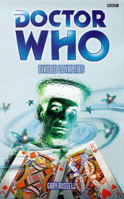 Doctor Who - BBC Past Doctor Adventures - Divided Loyalties reviews