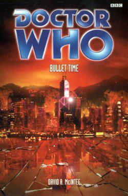Doctor Who - BBC Past Doctor Adventures - Bullet Time reviews