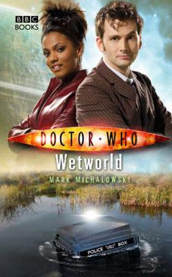 Doctor Who - BBC New Series Novels - Wetworld reviews