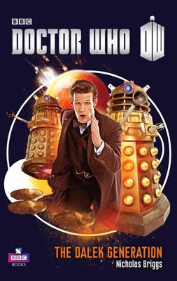 Doctor Who - BBC New Series Novels - The Dalek Generation reviews