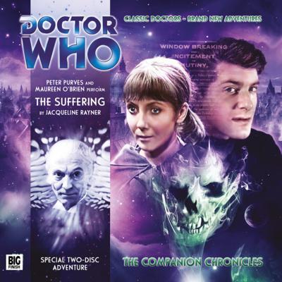 Doctor Who - Companion Chronicles - 4.7 - The Suffering reviews