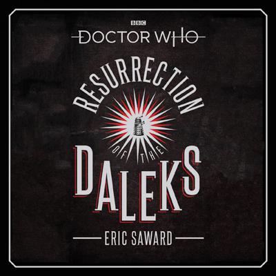 Doctor Who - BBC Audio - Resurrection of the Daleks reviews