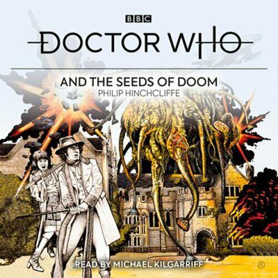 Doctor Who - BBC Audio - Doctor Who and the Seeds of Doom reviews