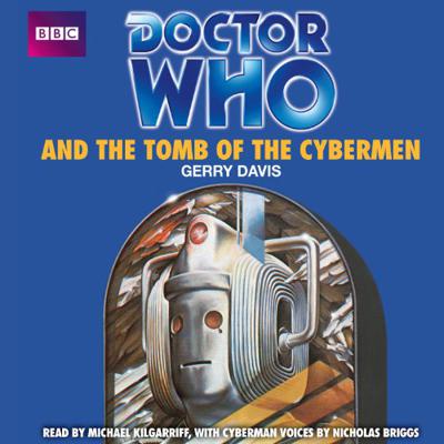 Doctor Who - BBC Audio - Doctor Who and the Tomb of the Cybermen reviews