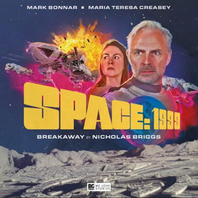 Big Finish Audiobooks - Space 1999 - Space 1999 : Breakaway reviews