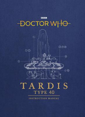 Doctor Who - Novels & Other Books - TARDIS Type Forty Instruction Manual reviews