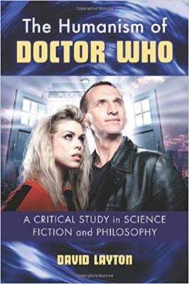 Doctor Who - Novels & Other Books - The Humanism of Doctor Who: A Critical Study in Science Fiction and Philosophy reviews