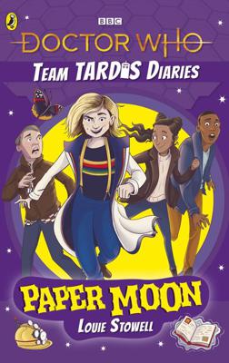 Doctor Who - Novels & Other Books - Paper Moon - Team TARDIS Diaries Vol 1 reviews