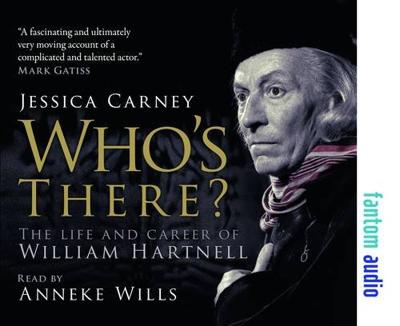 Doctor Who - Autobiographies & Biographies - Who's There - The Life and Career of William Hartnell (Audio) reviews