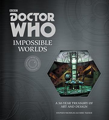 Doctor Who - Novels & Other Books - Doctor Who: Impossible Worlds: A 50-Year Treasury of Art and Design reviews