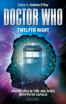 Doctor Who - Novels & Other Books - Twelfth Night: Adventures in Time and Space with Peter Capaldi reviews