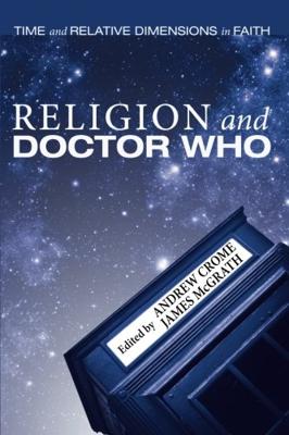Doctor Who - Novels & Other Books - Religion and Doctor Who: Time and Relative Dimensions in Faith reviews