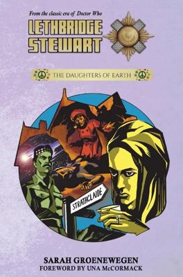 Doctor Who - Lethbridge-Stewart Novels & Books - The Daughters of Earth reviews