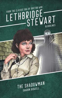 Doctor Who - Lethbridge-Stewart Novels & Books - The Shadowman reviews