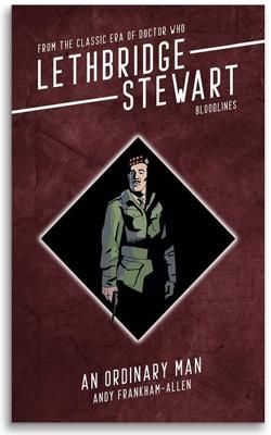 Doctor Who - Lethbridge-Stewart Novels & Books - An Ordinary Man reviews
