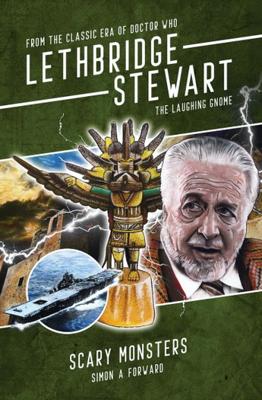 Doctor Who - Lethbridge-Stewart Novels & Books - Scary Monsters reviews
